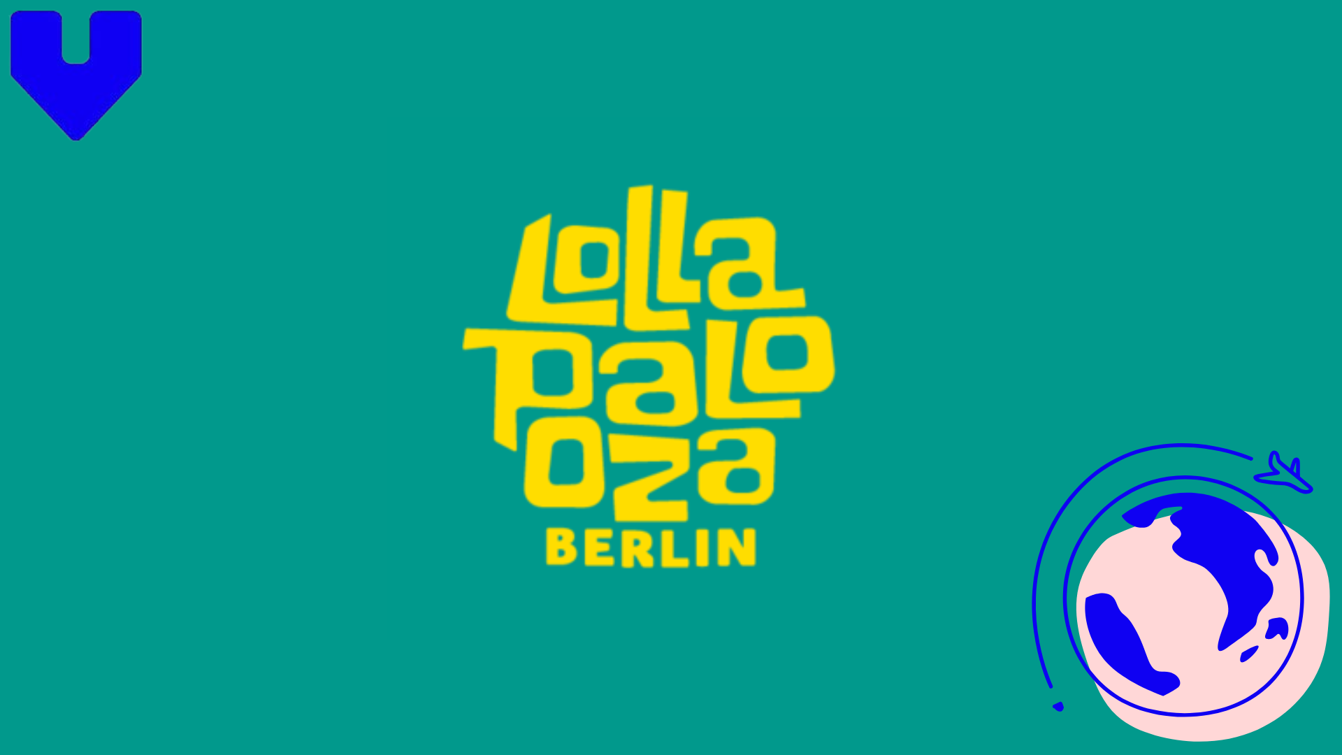 Ultimate Lollapalooza Berlin 2026 Festival Travel Guide